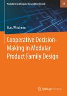 Cooperative Decision-Making in Modular Product Family Design di Marc Windheim edito da Springer Berlin Heidelberg