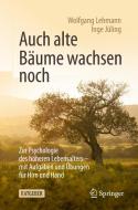 Auch alte Bäume wachsen noch di Wolfgang Lehmann, Inge Jüling edito da Springer-Verlag GmbH