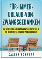 Für immer Urlaub von Zwangsgedanken di Sascha Schwarz edito da Books on Demand