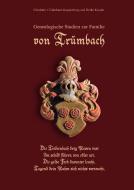 Genealogische Studien zur Familie von Trümbach di Charlotte v. Trümbach-Koppenburg, Heike Kwade edito da Books on Demand