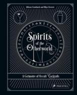 Spirits Of The Otherworld: A Grimoire Of Occult Cocktails & Drinking Rituals di Allison Crawbuck, Rhys Everett edito da Prestel