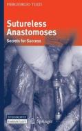 Sutureless Anastomoses di Piergiorgio Tozzi edito da Steinkopff