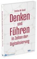 Denken und Führen in Zeiten der Digitalisierung di Stefan M. Knoll edito da Recht Und Wirtschaft GmbH