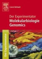 Der Experimentator: Molekularbiologie/Genomics di Cornel Mulhardt edito da Springer