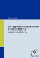 Das Doppelbesteuerungsabkommen Deutschland-schweiz di Rudiger Bock edito da Diplomica Verlag Gmbh