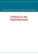 Freiheit in Der Psychotherapie di Helmut Mair edito da Books on Demand