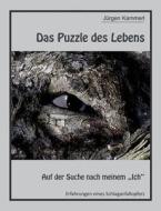 Das Puzzle des Lebens - Band 1 di Jürgen Kammerl edito da Books on Demand