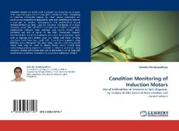 Condition Monitoring of Induction Motors di Rubenka Bandyopadhyay edito da LAP Lambert Acad. Publ.