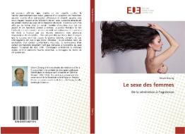 Le sexe des femmes di Gérard Zwang edito da Editions universitaires europeennes EUE