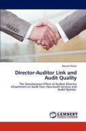 Director-Auditor Link and Audit Quality di Mazrah Malek edito da LAP Lambert Academic Publishing