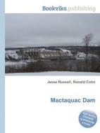 Mactaquac Dam di Jesse Russell, Ronald Cohn edito da Book On Demand Ltd.