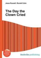 The Day The Clown Cried edito da Book On Demand Ltd.