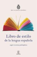 Libro de Estilo de la Lengua Espaaola di Real Academia Es Real Academia Espanola edito da PLANETA PUB