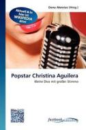Popstar Christina Aguilera edito da FastBook Publishing