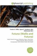 Futuna (wallis And Futuna) edito da Alphascript Publishing