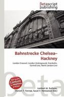 Bahnstrecke Chelsea-Hackney edito da Betascript Publishing