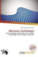 Meriones (mythology) edito da Dign Press