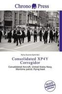 Consolidated Xp4y Corregidor edito da Chrono Press