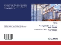 Comparison of Biogas Generation di Arti Pamnani, Patel Kinjal edito da LAP Lambert Academic Publishing