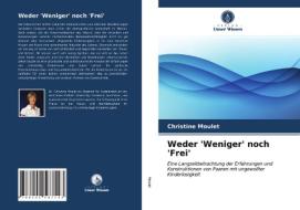 Weder 'Weniger' Noch 'Frei' di Moulet Christine Moulet edito da KS OmniScriptum Publishing