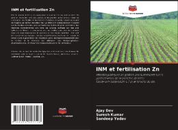 INM et fertilisation Zn di Ajay Dev, Suresh Kumar, Sandeep Yadav edito da Editions Notre Savoir
