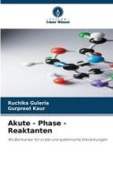 Akute - Phase - Reaktanten di Ruchika Guleria, Gurpreet Kaur edito da Verlag Unser Wissen