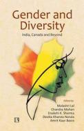 Gender and Diversity: India, Canada and Beyond di Malashri Lal edito da RAWAT PUBN