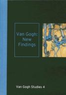 Van Gogh: New Findings di Professor Gabriel P Weisberg, MR Louis Van Tilborgh, J D F Van Halsema edito da Waanders BV, Uitgeverij
