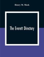 The Everett Directory, di Henry M. Meek edito da Alpha Editions