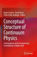 Conceptual Structure of Continuum Physics: In Recognition of the Fundamental Contributions of Walter Noll edito da SPRINGER NATURE