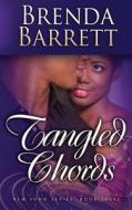 Tangled Chords di Brenda a. Barrett edito da Jamaica Treasures