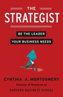 The Strategist di Cynthia Montgomery edito da Harper Collins Publ. UK