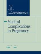 Medical Complications In Pregnancy di Sabrina Craigo, Emily R Baker edito da Mcgraw-hill Education - Europe
