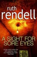 A Sight For Sore Eyes di Ruth Rendell edito da Cornerstone