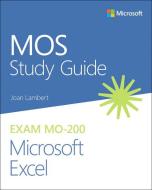 Mos 2019 Study Guide for Microsoft Excel di Joan Lambert edito da MICROSOFT PR