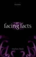 Facing Facts di Stephen Neale, S. Neale edito da OXFORD UNIV PR