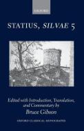 Statius Silvae 5 di P. Papinius Statius edito da OXFORD UNIV PR