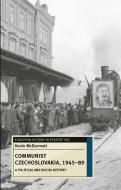 Communist Czechoslovakia, 1945-89: A Political and Social History di Kevin Mcdermott edito da PALGRAVE