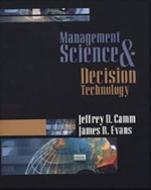 Management Science and Decision Technology di Jeffrey D. Camm, Jeff Camm, James Evans edito da SOUTH WESTERN EDUC PUB