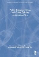 Police Behavior, Hiring, And Crime Fighting di Dilip K. Das edito da Taylor & Francis Ltd