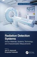 Radiation Detection Systems di Jan S. Iwanczyk, Krzysztof Iniewski edito da Taylor & Francis Ltd