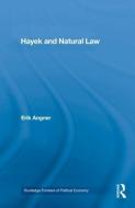 Hayek and Natural Law di Erik (George Mason University Angner edito da Taylor & Francis Ltd