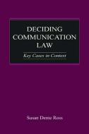Deciding Communication Law di Susan Dente Ross edito da Taylor & Francis Ltd