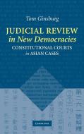 Judicial Review in New Democracies di Thomas Ginsburg, Tom Ginsburg edito da Cambridge University Press