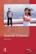 Spanish Cinema di Rob (University of Birmigham Stone edito da Taylor & Francis Ltd