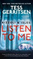 Rizzoli & Isles: Listen to Me di Tess Gerritsen edito da Random House LCC US
