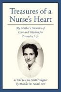 Treasures of a Nurse's Heart di Lisa S Wagner edito da iUniverse