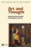 Art and Thought di Arnold, Iversen edito da John Wiley & Sons