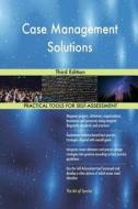 Case Management Solutions Third Edition di Gerardus Blokdyk edito da 5STARCooks