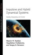 Impulsive and Hybrid Dynamical Systems di Wassim M. Haddad, Vijaysekhar Chellaboina, Sergey G. Nersesov edito da Princeton University Press